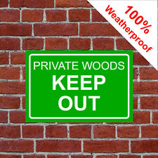 Private woods keep out sign countryside farm 9466 Waterproof Solvent Resistant