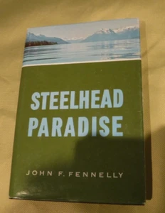Steelhead Paradise  by John Fennelly 1963 VINTAGE HARDCOVER  FISHING CANADA - Picture 1 of 9