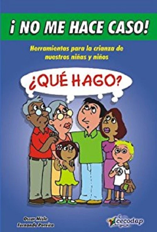 No Me Hace Caso Herramientas Para La Crianza De Nuestros Niños Y Niñas Que Hago - Imagen 1 de 1