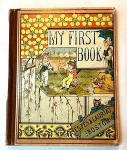 A GREAT VICTORIAN CHILDREN’S READER ~ MY FIRST BOOK ~ ILLUSTRATED FIRST ED 1883 - Imagen 1 de 7