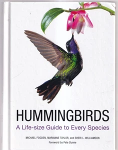 HUMMINGBIRDS: A LIFE SIZE GUIDE TO EVERY SPECIES (2014 Hardcover){T8} - Bild 1 von 5