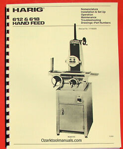 HARIG 612 & 618 Manual Hand Feed Surface Grinder Owner Service Parts Manual 0347