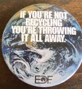 Vintage Pinback Button Environmental Defense Fund EDF Recycling Trash Earth - Picture 1 of 2