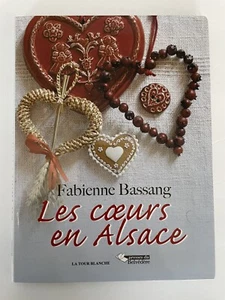 Les Coeurs En Alsace FRENCH LANGUAGE FRANCE 🇫🇷 Paperback 2010 Book - Picture 1 of 7