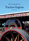 Anthony Coulls Traction Engines (Poche) Britain&#39;s Heritage