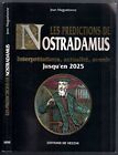 Les prédictions de Nostradamus: Interprétations, actualité, avenir jusqu'en 2025