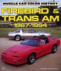 FIREBIRD & TRANS AM 1967-1994 (MOTORBOOKS INTERNATIONAL By Bill Holder & Phillip