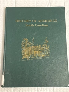 1976 HISTORY OF ABERDEEN NORTH CAROLINA Richardson Hb Ex Lib  - Bild 1 von 9