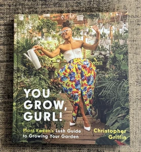 You Grow, Gurl! : Plant Kween's Lush Guide to Growing Your Garden *NEW* - Imagen 1 de 5