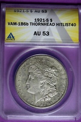 1921 - S ANACS AU53 VAM-1B6b THORNHEAD HITLIST40 MORGAN DOLLAR!!  #B35442 - Image 1 of 2