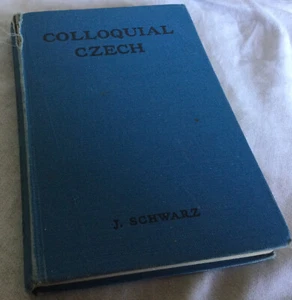 Colloquial Czech by J. Schwarz 1951 Hardcover - Imagen 1 de 12