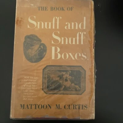 The Book of Snuff and Snuff Boxes Matton M. Curtis 1935 1st edition - Image 1 of 4