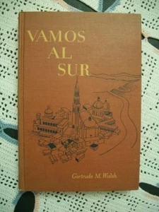 Vamos Al Sur (Gertrude M. Walsh, 1947 Hardcover) Spanish (No Dust Jacket) - Picture 1 of 8