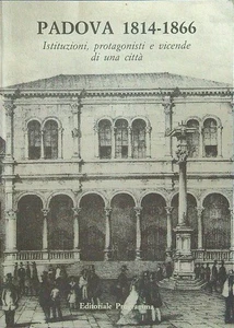 PADOVA 1814-1866 AA.VV. EDITORIALE PROGRAMMA 1991 \ BROSSURA CON ALETTE - Picture 1 of 1