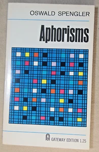 OSWALD SPENGLER: APHORISMS 1967 Gateway Henry Regnery Softcover First Edition - Picture 1 of 11