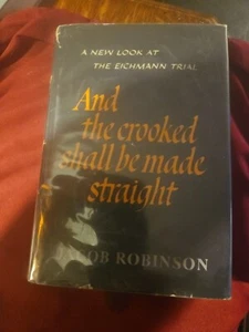 And the Crooked Shall Be Made Straight: a New Look at the Eichman.  (1st Ed) - Picture 1 of 10