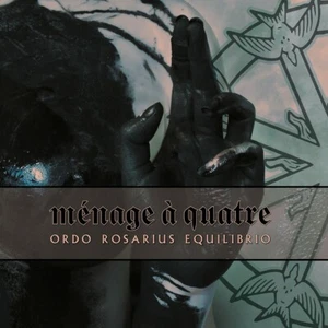 Ordo Rosarius Equilibrio - Ménage a Quatre (Limited Edition) - CD EP - Bild 1 von 1