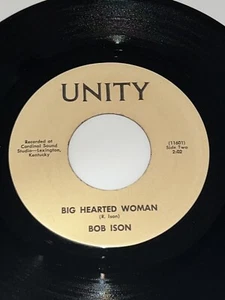 BOB ISON-BIG HEARTED WOMAN/SAME OLD LOVER MAN-UNITY PRIVATE COUNTRY ROCK HEAR - Imagen 1 de 2