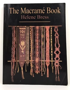 The Macrame Book by Helene Bress (1999, Trade Paperback) - Bild 1 von 7