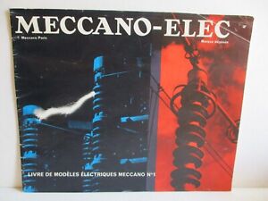 MECCANO CATALOGUE DE 1962 MECCANO-ELEC LIVRE DE MODELES ELECTRIQUES MECCANO N°1