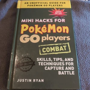 Mini Hacks For Pokemon Go Players COMBAT Hard Cover Book Skills, Tips, Technique - Picture 1 of 2