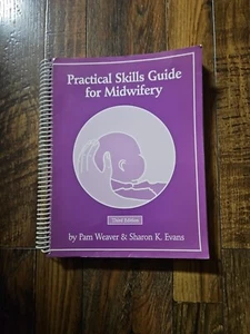 Practical Skills Guide for Midwifery : A Tool for Midwives and Students 3rd Ed. - Picture 1 of 1