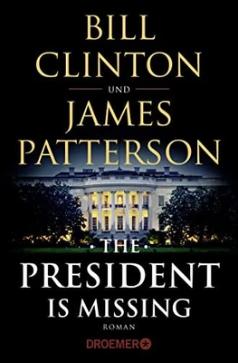 Bill Clinton James Patterson Anke Kreutzer Eber The President Is Missing: Roman  - Image 1 of 3