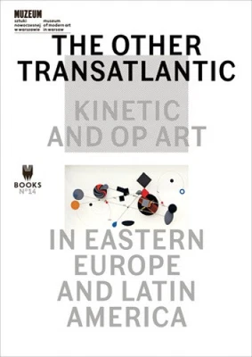 The Other Transatlantic – Kinetic and Op Art in Eastern Europe and Latin America - Photo 1/2