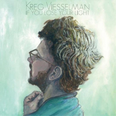 Kreg Viesselman If You Lose Your Lights (CD) Album — 第 1/2 张图片