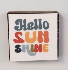 Imán de bloque de madera hecho a mano / cuidador de estante / decoración de bandeja en niveles - Hello Sunshine - Imagen 1 de 1
