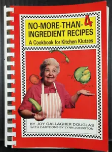 No More Than Four Ingredients,: A Cookbook For Kitchen Klutzes. Joy Douglas - Picture 1 of 6