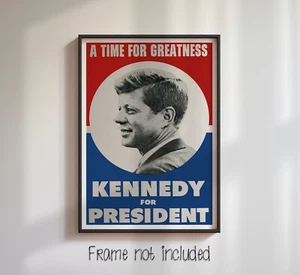 John F Kennedy JFK President Greatness Campaign - High Quality Poster - Picture 1 of 4