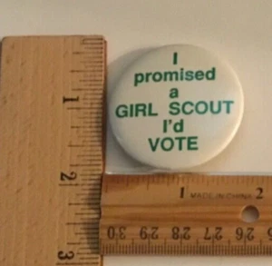 GIRL SCOUT PINBACK BUTTON PIN ICH VERSPRACH EINEM GIRL SCOUT ICH WÜRDE WÄHLEN - Bild 1 von 2
