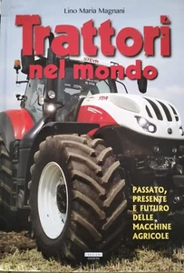 Trattori del mondo, passato, presente e futuro delle macchine agricole - Bild 1 von 2