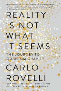 Reality Is Not What It Seems by Carlo Rovelli (author), Simon Carnell (transl...