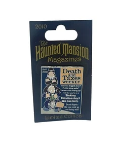 DISNEY DLR HAUNTED MANSION MAGAZINES DEATH AND TAXES WEEKLY PIN LE 2500 - Picture 1 of 2