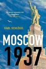 Moscow, 1937 by Karl Schl?gel (English) Paperback Book