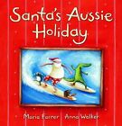NEW SANTA&#39;S AUSSIE HOLIDAY by Maria Farrer Illustrated by Anna Walker Board Book