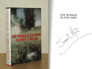Stephen E Miller - The Woman in the Yard - Signed - 1st/1st (1999 First Ed DJ) - Foto 1 di 6