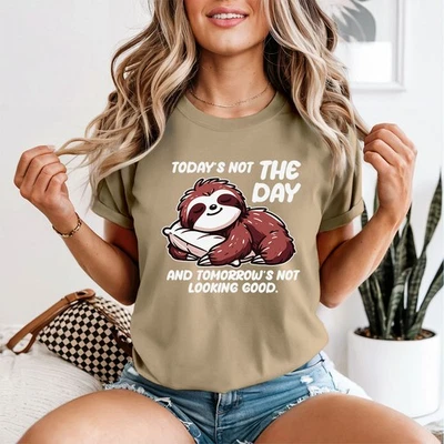 Sloth Todays Not The Day Tomorrows Not Looking Good Animals Womens Tee - Image 1 of 2