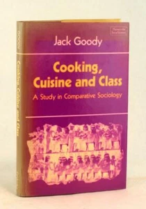 Jack Goody 1982 Cooking Cuisine and Class A Study in Comparative Sociology - Picture 1 of 9