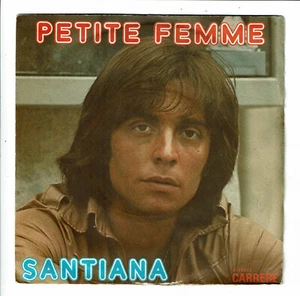 SANTIANA Vinyle 45T 7" PETITE FEMME - JE VEUX VIVRE - CARRERE 49079 Frais Reduit - Picture 1 of 3
