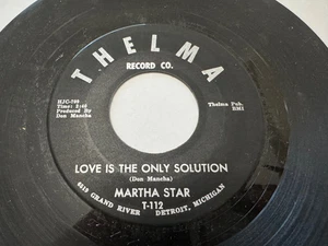 RARE Northern Soul 45- Martha Star "Love Is The Only Solution" Thelma 112 NM HEAR - Bild 1 von 2