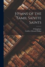 Hymns of the Tamil Saivite Saints by Godfrey Edward Phillips Paperback Book