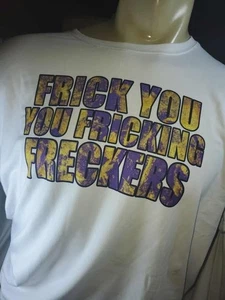 Frick You You Fricking Freckers Obscene Tshirt Shirt S M L XL XXL - Picture 1 of 3