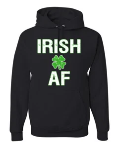 Irish AF Funny Four Leaf Clover St Paddys St Patricks Day Hooded Sweater - Picture 1 of 6