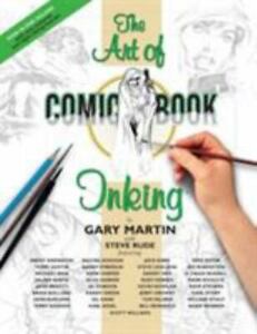 The Art Of Comic-Book Inking 2nd Edition by Martin, Gary (Paperback)