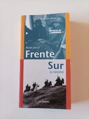 GUERRA CIVIL ESPAÑOLA LIBRO Rutas por el Frente Sur de Madrid - Imagen 1 de 2