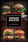 Top 30 Most Delicious Burger Recipe Bourdain Graha