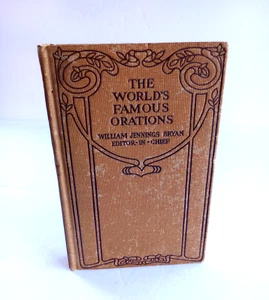 1906 THE WORLD'S FAMOUS ORATIONS Volume VIII America I - William Jennings Bryan - Imagen 1 de 5